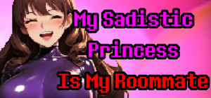 My Sadistic Princess Is My Roommate banner
