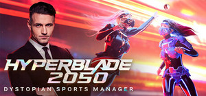 HyperBlade 2050 - Dystopian Sports Manager banner