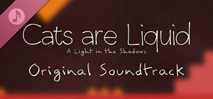 Cats are Liquid - A Light in the Shadows - Original Soundtrack banner