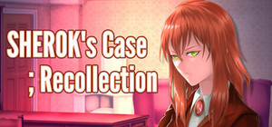 SHEROK's Case ;Recollection banner