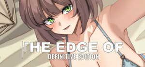 The Edge Of - Definitive Edition banner