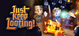 Just Keep Looting banner