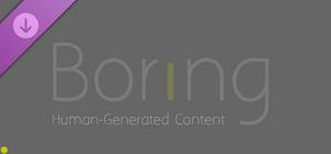 Borıng. - Human-Generated Content banner
