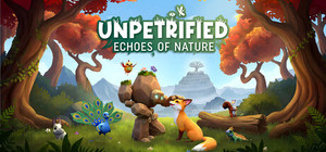 Unpetrified: Echoes of Nature banner