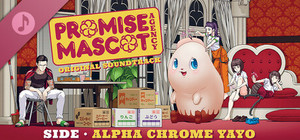 Promise Mascot Agency Soundtrack - Side Alpha Chrome Yayo banner