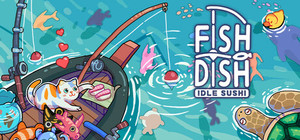Fish to Dish: Idle Sushi banner