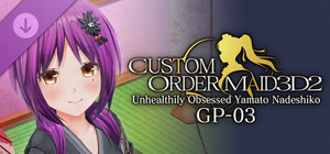 CUSTOM ORDER MAID 3D2 Unhealthily Obsessed Yamato Nadeshiko GP-03 banner