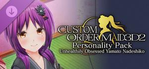 CUSTOM ORDER MAID 3D2 Personality Pack Unhealthily Obsessed Yamato Nadeshiko banner