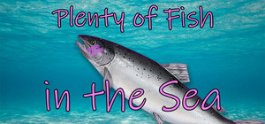 Plenty of Fish in the Sea banner
