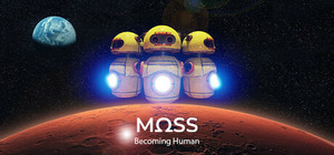 MOSS Becoming Human banner