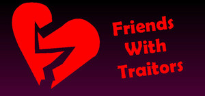 Friends With Traitors banner
