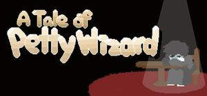 A Tale Of Petty Wizard banner