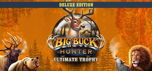 Big Buck Hunter: Ultimate Trophy - Deluxe Edition banner