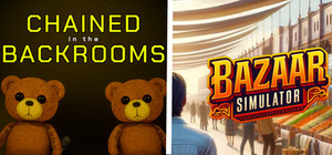 Bazaar Simulator And Chained in the Backrooms banner