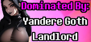 Dominated By: Yandere Goth Landlord banner