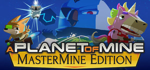 A Planet of Mine MasterMine Edition banner