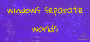 Windows Separate Worlds: Chapter 1 banner