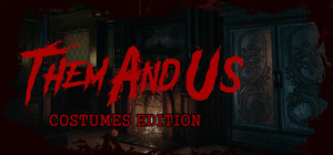 Them and Us - Costumes Edition banner