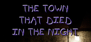 The Town That Died In The Night banner