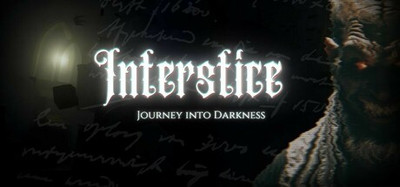 Interstice: Journey into Darkness