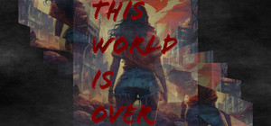 This World Is Over banner