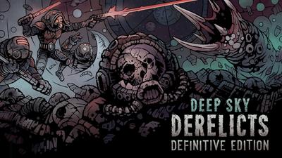 Deep Sky Derelictcs: Definitive Edition