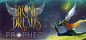 Bygone Dreams: Prophecy banner