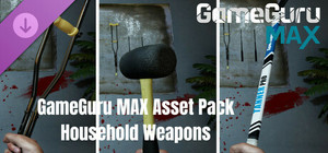 GameGuru MAX Modern Day Asset Pack - Household Weapons banner