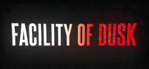 Facility of Dusk banner