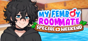 My Femboy Roommate: Special Weekend banner