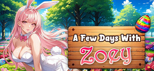 A Few Days With : Zoey banner