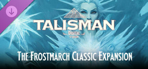 Talisman: Digital 5th Edition - The Frostmarch Classic banner