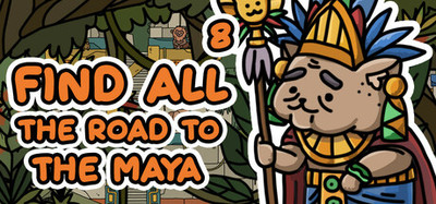 FIND ALL 8: The road to the Maya
