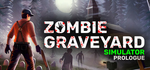 Zombie Graveyard Simulator - Prologue banner