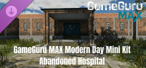 GameGuru MAX Modern Day Mini Kit - Abandoned Hospital Building banner