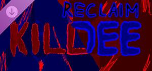 Kill Dee - Reclaim banner