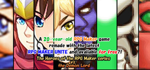A 20-year-old RPG Maker game remade with the latest RPG MAKER UNITE and available for free?! ~The Heroes of the RPG Maker series vs. the Demon Lord~ banner