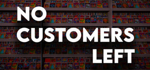 No Customers Left banner