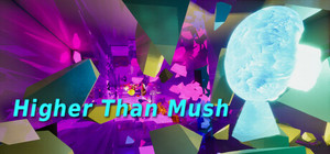 Higher Than Mush banner