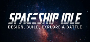 Spaceship Idle: Design, Build, Explore & Battle banner