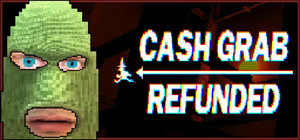CashGrab: Refunded banner