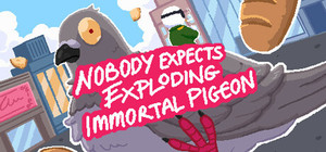 Nobody Expects Exploding Immortal Pigeon banner
