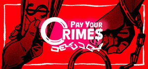 Pay Your Crimes banner