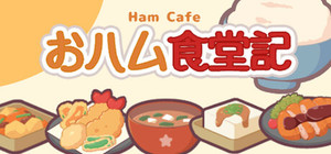 -Ham Cafe- Ohamu Shokudo Ki banner