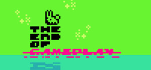 The End of Gameplay banner