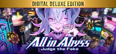 All in Abyss: Judge the Fake - Digital Deluxe Edition