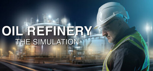 Oil Refinery - The Simulation banner
