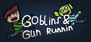 Goblins & Gun Runnin' banner