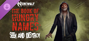 Werewolf: The Apocalypse — The Book of Hungry Names — Seek and Destroy banner