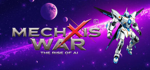 Mechxis War: The Rise of AI banner